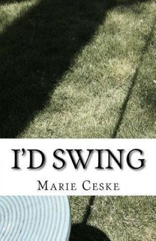 Knjiga I'd Swing Marie Ceske