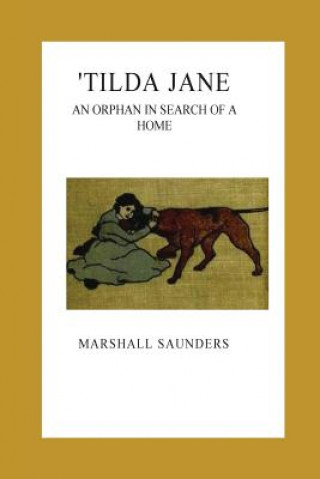 Könyv 'Tilda Jane. An Orphan in Search of a Home Marshall Saunders