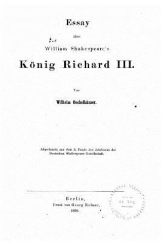 Kniha Essay über William Shakespeare's König Richard III Wilhelm Oechelhauser