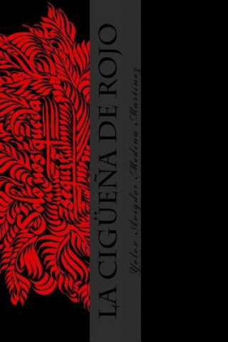 Carte La Cigüe?a de Rojo Yolox Avigdor Medina Martinez