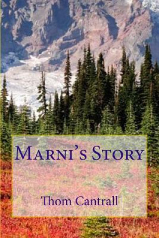 Книга Marni's Story Thom Cantrall