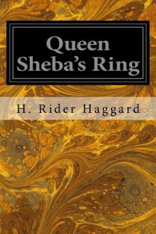 Kniha Queen Sheba's Ring H. Rider Haggard