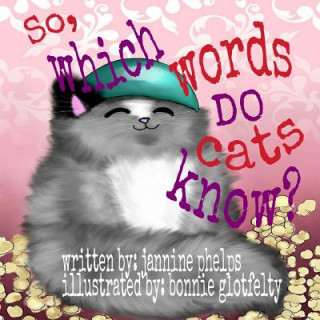 Книга So, which words do cats know? Jannine Phelps