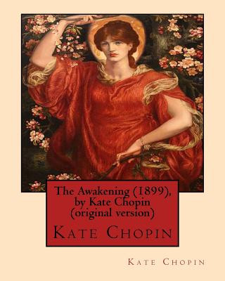 Kniha The Awakening (1899), by Kate Chopin (original version): (Oxford World's Classics) Kate Chopin