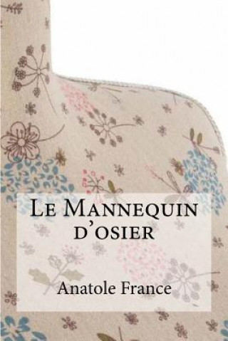 Книга Le Mannequin d'osier Anatole France