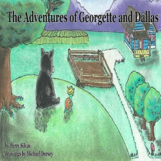 Książka The Adventures of Georgette and Dallas Perry Silvas