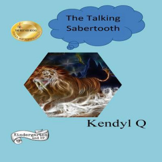 Kniha The Talking Sabertooth Kendyl Q