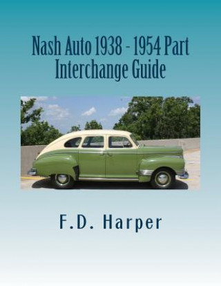 Carte Nash Auto 1938 - 1954 Part Interchange Guide F D Harper