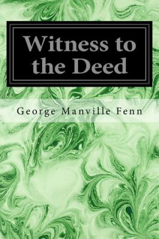 Carte Witness to the Deed George Manville Fenn