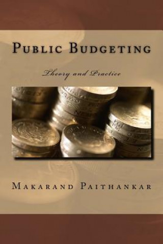 Knjiga Public Budgeting: Theory and Practice Dr Makarand Arvind Paithankar