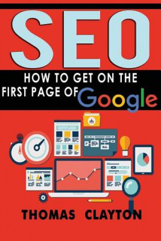 Kniha Seo: How to Get On the First Page of Google Thomas Clayton