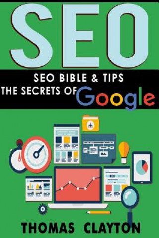 Kniha Seo: Seo Bible & Tips - Google, Bing, Yahoo! Thomas Clayton