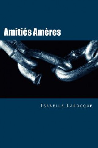 Boek Amitiés Am?res Isabelle Larocque