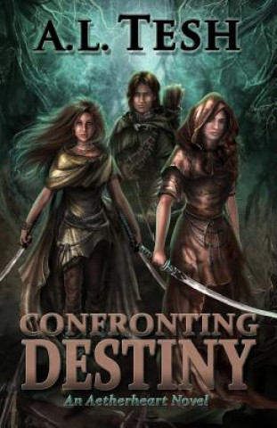 Книга Confronting Destiny A L Tesh