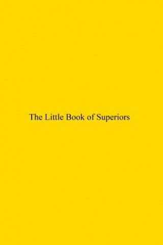 Carte The Little Book of Superiors Author of the Golden Sands