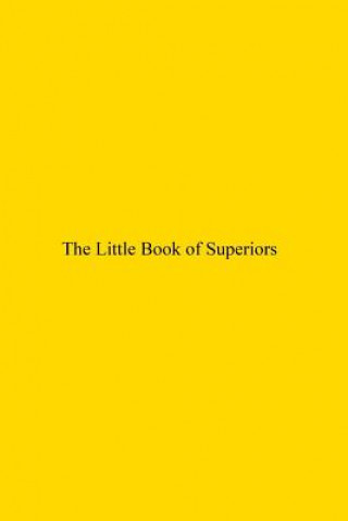 Könyv The Little Book of Superiors Author of the Golden Sands