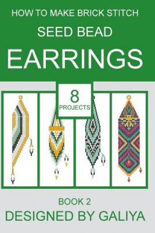 Carte How to make brick stitch seed bead earrings. Book 2 Galiya