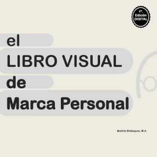 Carte El Libro Visual de Marca Personal Andres Velasquez