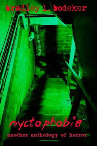 Książka Nyctophobia: Another anthology of horror Bradley L Bodeker