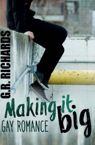 Knjiga Making It Big: Gay Romance G R Richards