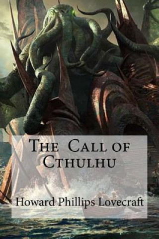 Kniha The Call of Cthulhu Howard Phillips Lovecraft