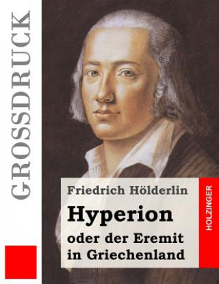 Buch Hyperion oder der Eremit in Griechenland (Großdruck) Friedrich Holderlin