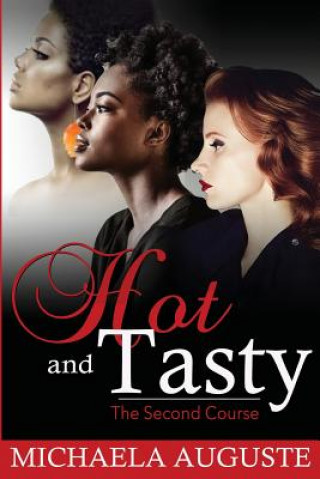 Carte Hot and Tasty: The Second Course Michaela Auguste