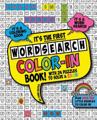 Könyv The First Word Search Color-In Book: A WordSearch Coloring Book Dani Kates