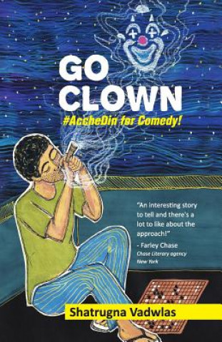 Книга Go Clown: #AccheDin for Comedy! Shatrugna Vadwlas