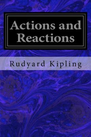 Książka Actions and Reactions Rudyard Kipling