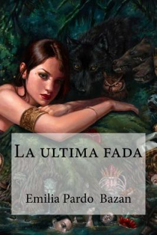 Buch La ultima fada Emilia Pardo