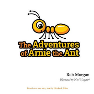 Livre The Adventures of Arnie the Ant Rob Morgan