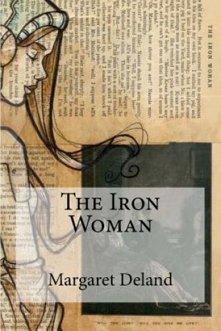 Kniha The Iron Woman Margaret Deland