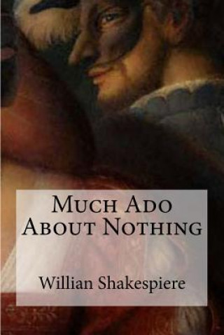 Kniha Much Ado About Nothing Willian Shakespiere