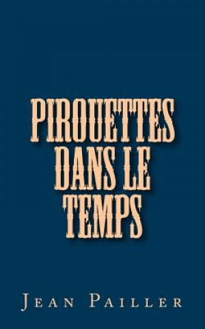 Книга Pirouettes dans le temps Jean Pailler