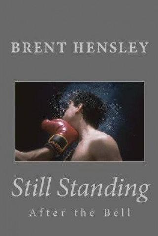 Knjiga Still Standing: After the Bell MR Wm Brent Hensley