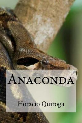 Kniha Anaconda Horacio Quiroga