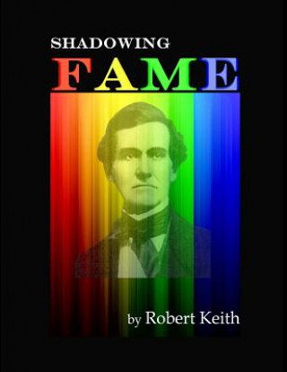 Book Shadowing Fame Robert Keith