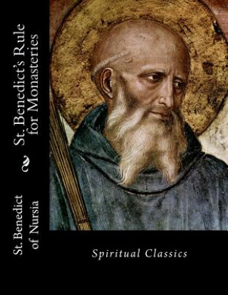 Książka St. Benedict's Rule for Monasteries: Spiritual Classics St Benedict of Nursia