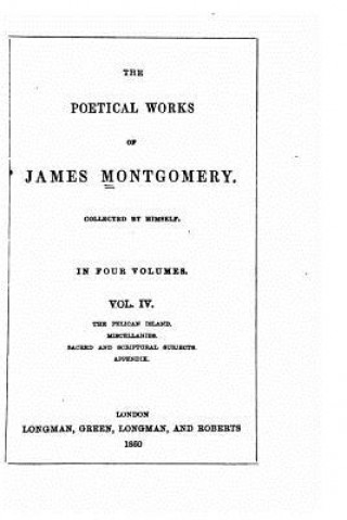 Buch The Poetical Works of James Montgomery - Vol. IV James Montgomery