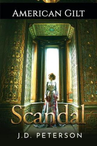 Livre American Gilt: Scandal J D Peterson