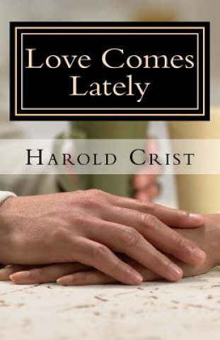 Buch Love Comes Lately Harold Crist