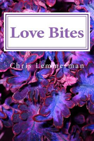Knjiga Love Bites: The Ormere Chronicles Book One MR Chris Lemmerman
