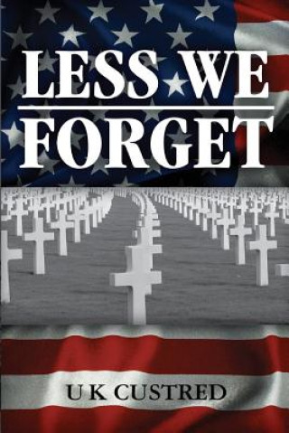 Книга Less We Forget U K Custred