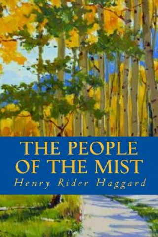 Carte The People of the Mist Henry Rider Haggard