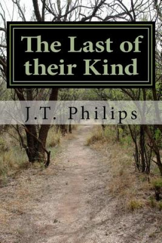 Kniha The Last of their Kind J T Philips