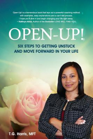 Livre Open-Up!: Six Steps to Getting Unstuck and Move Forward in Your Life T G Harris