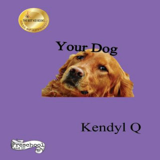 Knjiga Your Dog Kendyl Q