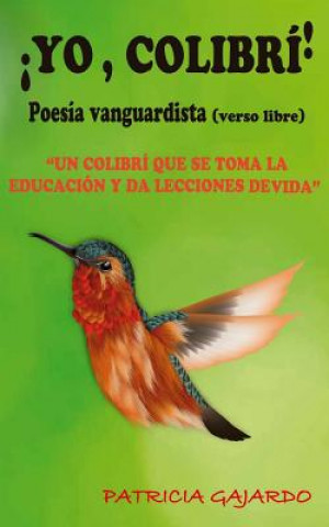 Kniha Yo, Colibri !: Poesia vanguardista Patricia Gajardo