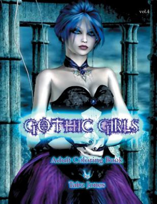 Książka Gothic Girls Adult Coloring Book Tabz Jones